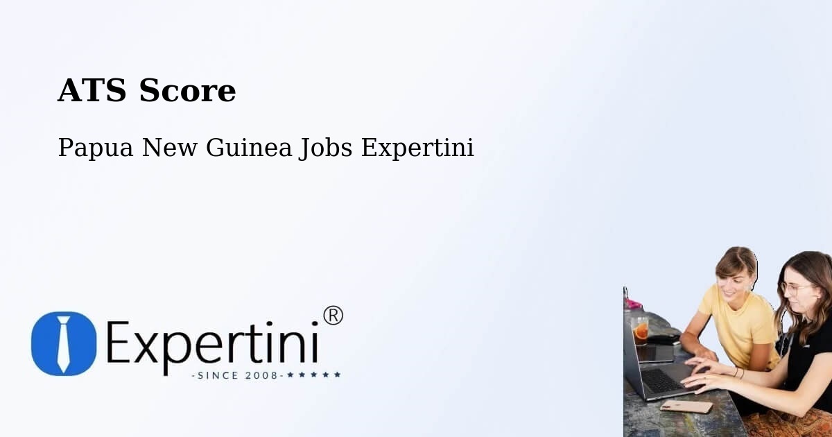 Resume ATS Score & Job Description Match Tool – Wau - Papua New Guinea Jobs Expertini