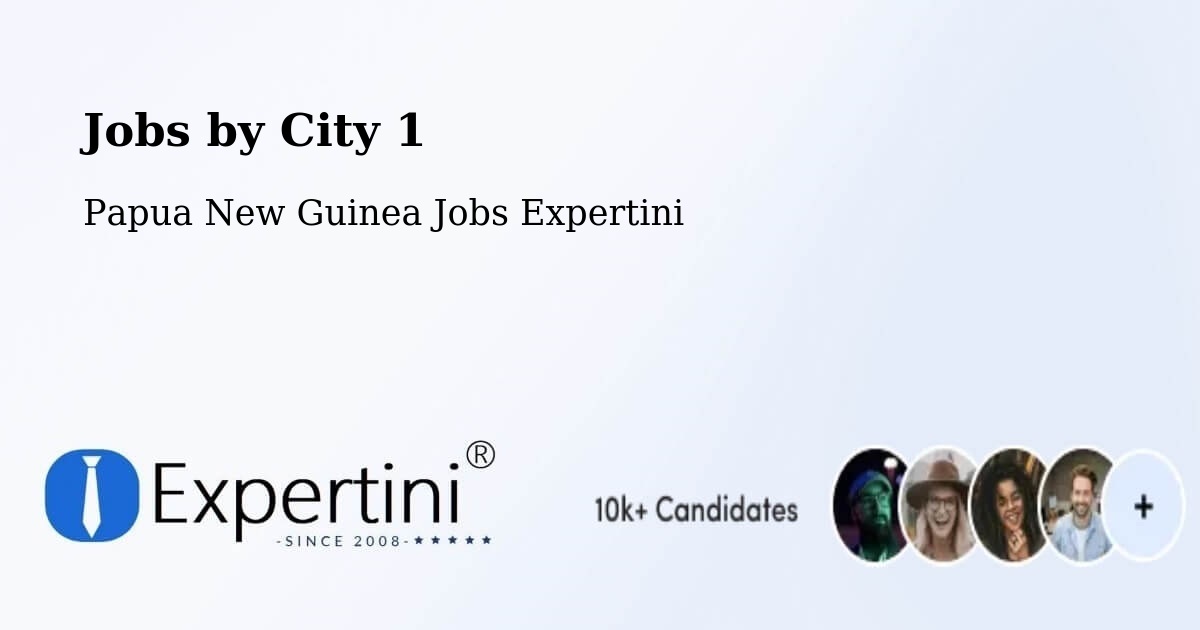 City Jobs in Papua New Guinea - Expertini