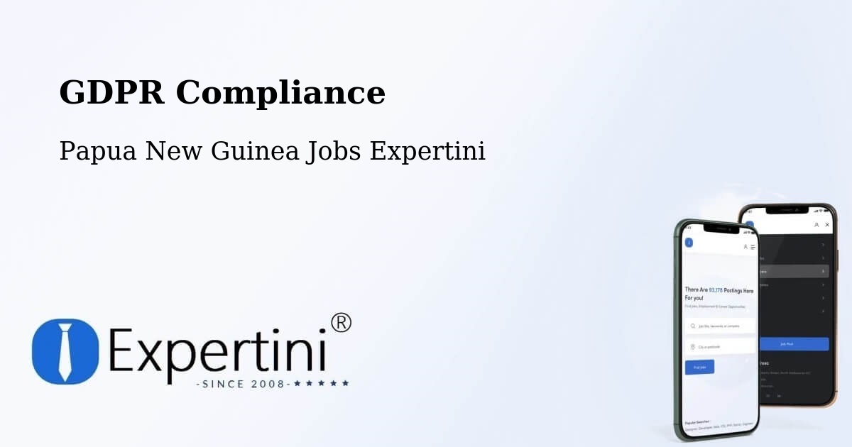EU GDPR Compliance Statement – Wau - Papua New Guinea Jobs Expertini