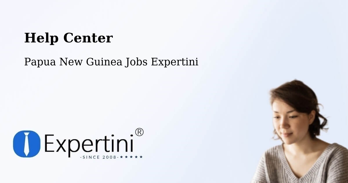 Help Center – Wau - Papua New Guinea Jobs Expertini