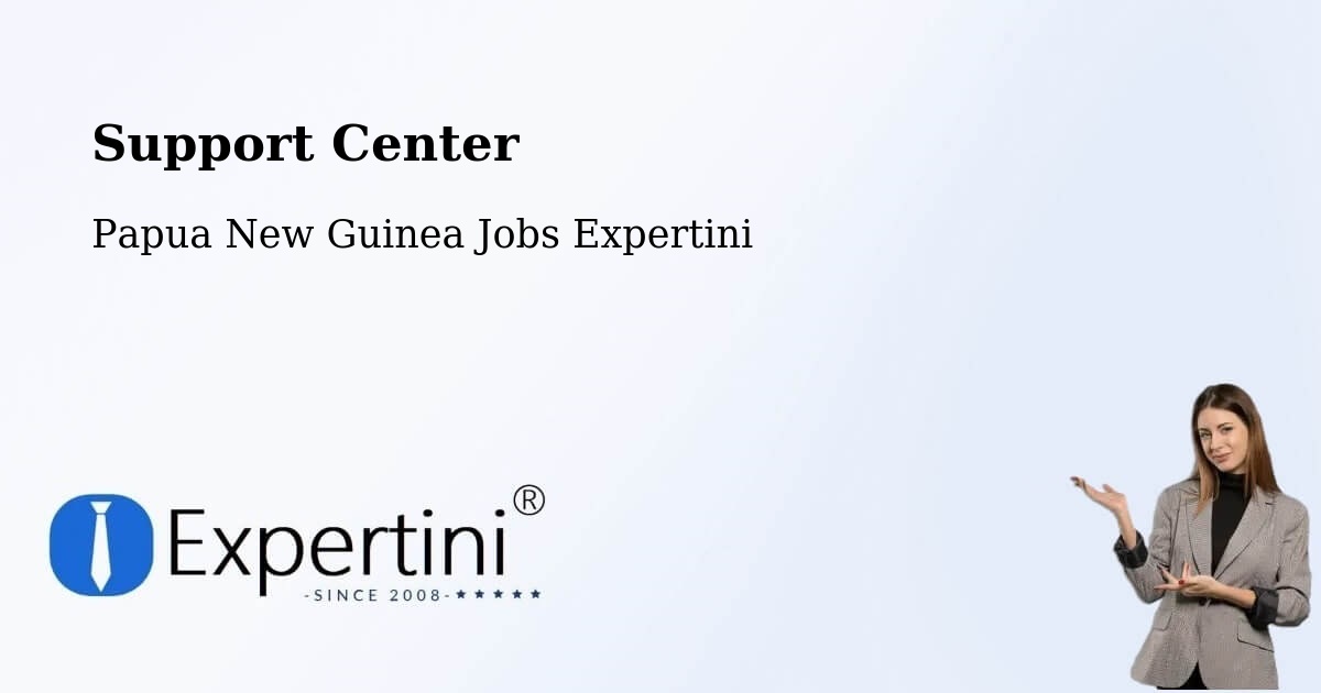 Support Services – Wau - Papua New Guinea Jobs Expertini