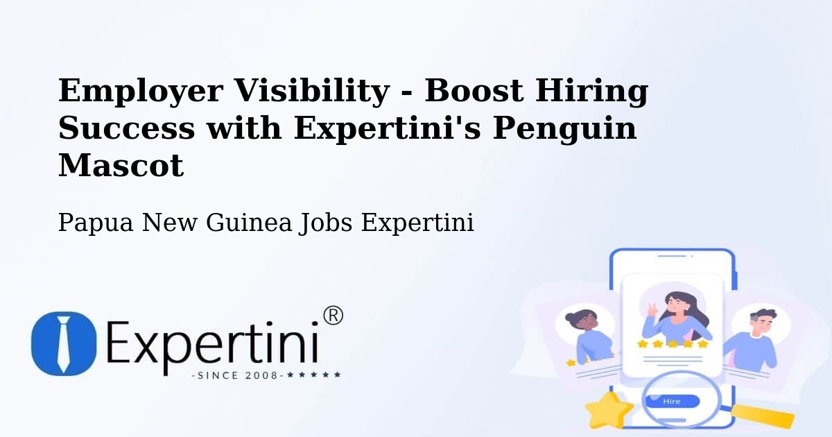 CV and Resume Visibility Optimization – Wau - Papua New Guinea Jobs Expertini